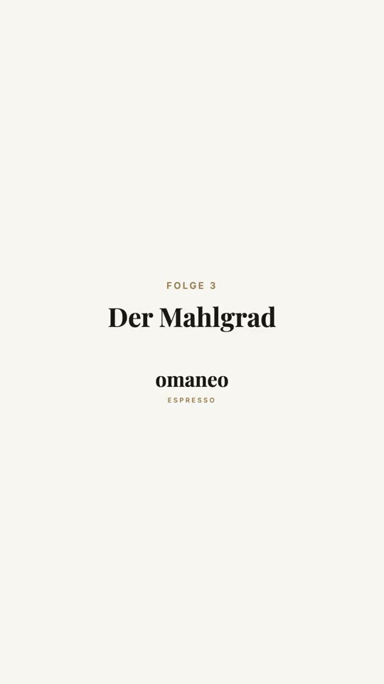 Folge 3: Der Mahlgrad