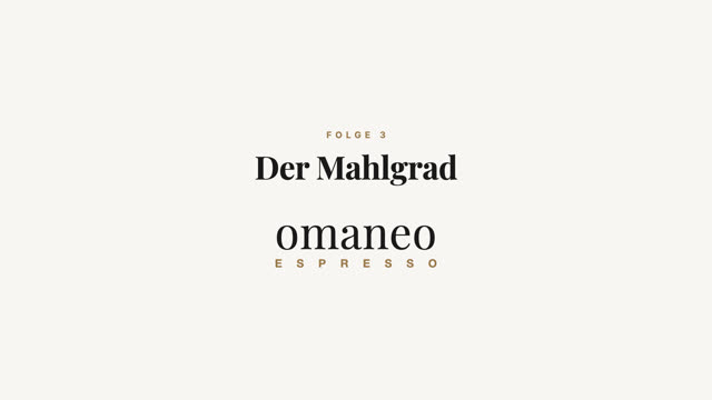 Folge 3: Der Mahlgrad